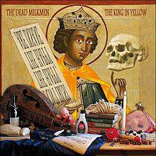 The Dead Milkmen : The King in Yellow